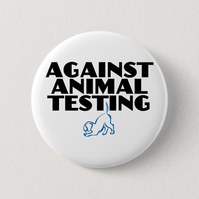 Against Animal Testing 6 Cm Round Badge (Front)