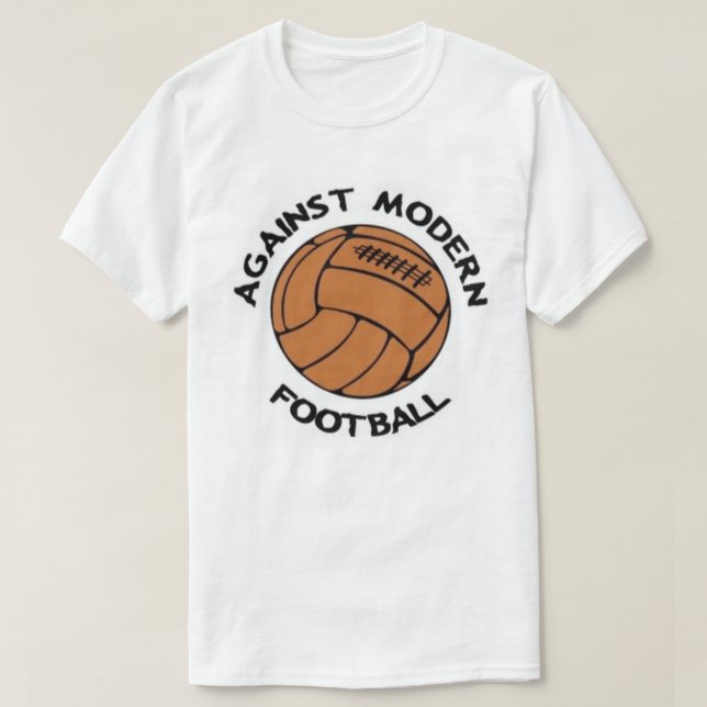 Against Modern Football Apparel T-Shirt (Design Front)