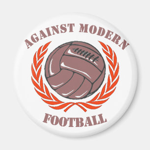 Against Modern Football Magnet