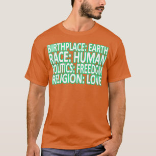 Against Racism Politics Freedom Love Gift 1 T-Shirt