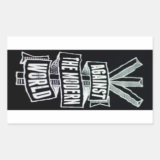 against the modern world rectangular sticker