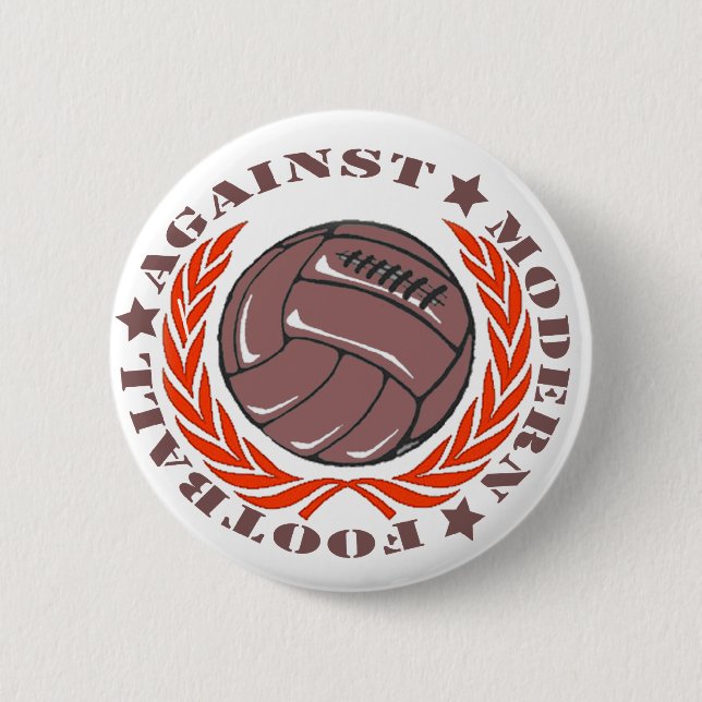 Agaisnt Modern Football 6 Cm Round Badge (Front)