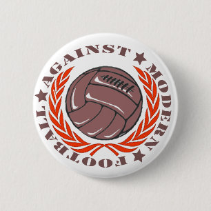 Agaisnt Modern Football 6 Cm Round Badge
