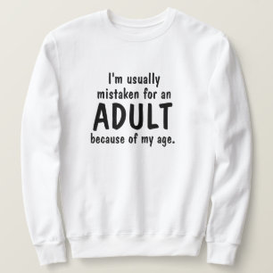 Age Adult Pun Humour Sweatshirt Hoodie LOL Funny