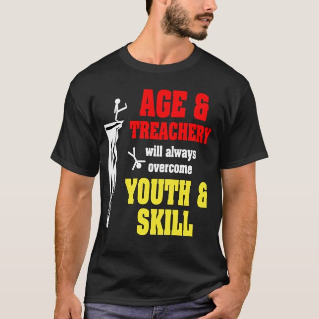 Age and Treachery T-Shirt (Front)