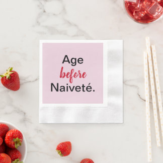 Age Before Naivete in Pink Paper Napkin