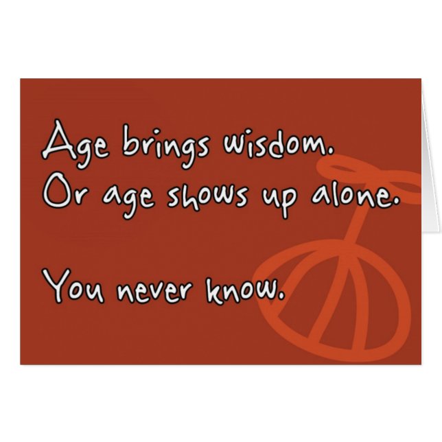 Age Brings Wisdom Funny Birthday Retirement Grad (Front Horizontal)