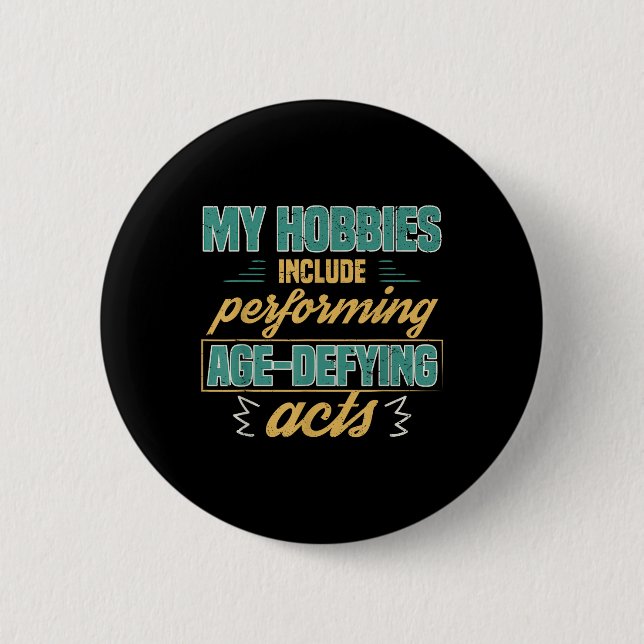 Age Defying Acts Funny Old Retirement Grandparents 6 Cm Round Badge (Front)