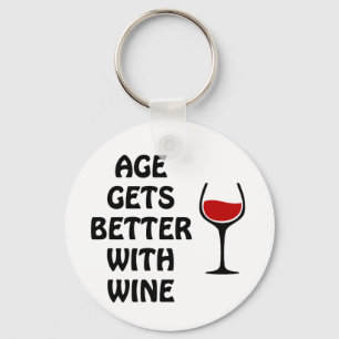 Age Gets Better With Wine Key Ring
