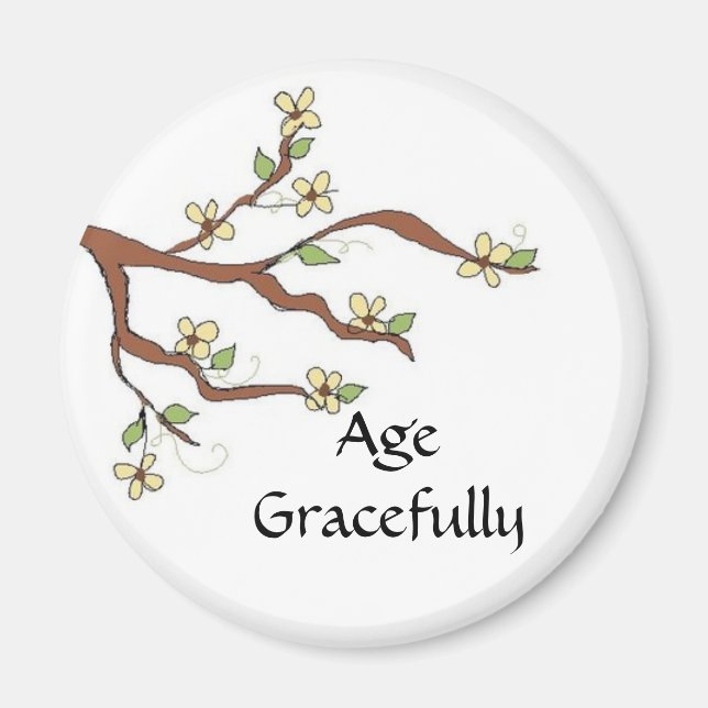 Age Gracefully Magnet (Front)