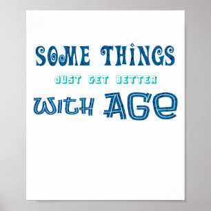 Age Humour Text Funny Old Sayings And Statements Poster