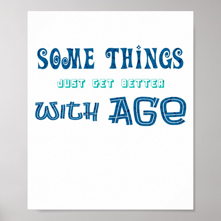 Age Humour Text Funny Old Sayings And Statements Poster | Zazzle