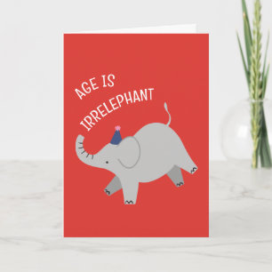 Age is irrelephant - animal punny birthday card