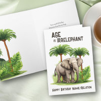 Age is Irrelephant Funny Elephant Happy Birthday