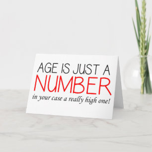 Age Is Just A Number - Funny Birthday Card