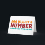 Age Is Just A Number Old Age Jokes Funny Birthday Card<br><div class="desc">Funny,  humourous and sometimes sarcastic birthday cards for your family and friends. Get this fun card for your special someone. Visit our store for more cool birthday cards.</div>