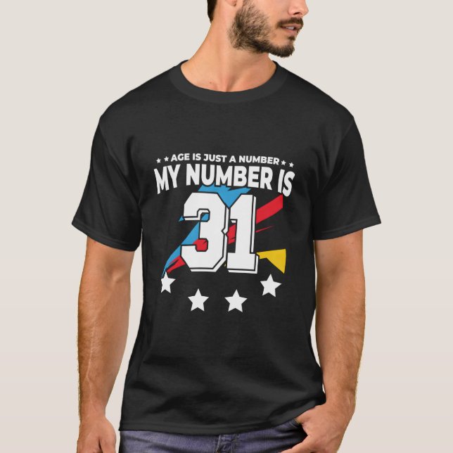 Age Is Just Number Sports 31 T-Shirt (Front)