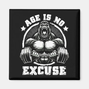 Age Is No Excuse Gorilla Weightlift Gym Quotes Gym Magnet