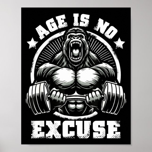 Age Is No Excuse Gorilla Weightlift Gym Quotes Gym Poster (Front)