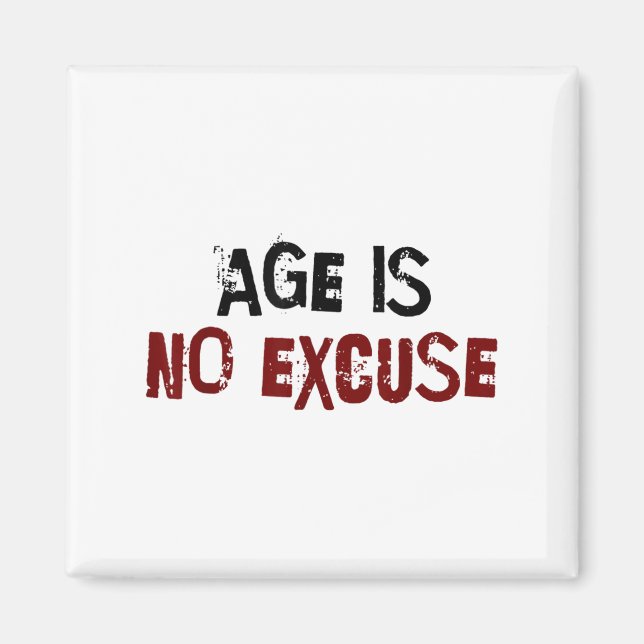 Age Is No Excuse Old Age Motivation Fitness  Magnet (Front)