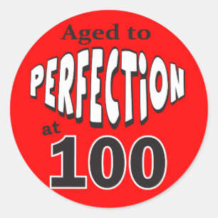 Age to Perfection at 100   100th Birthday Classic Round Sticker