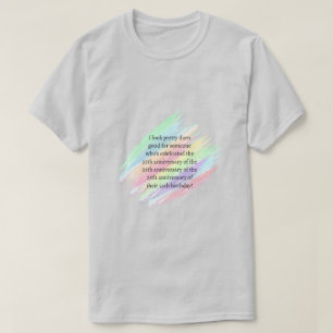 Aged 100 & over T-Shirt