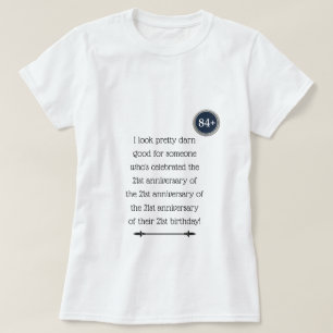 Aged 84 & over T-Shirt