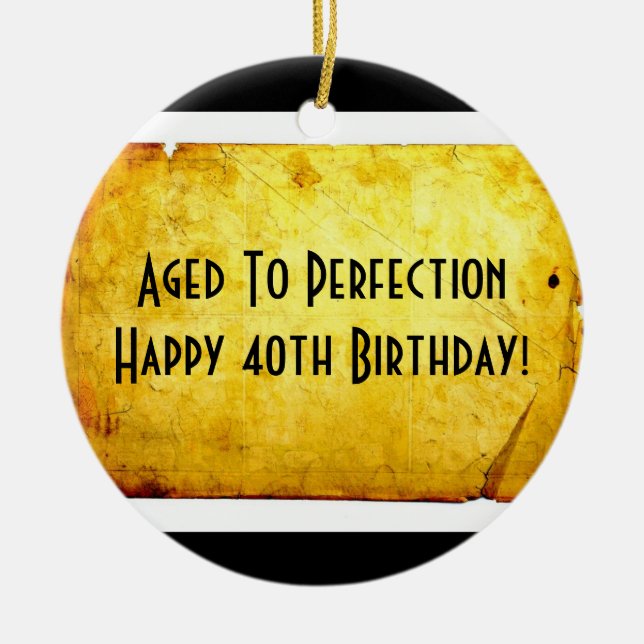 Aged To Perfection 40th Birthday Ornament (Front)