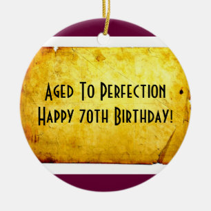 Aged to Perfection 70th Birthday Ornament