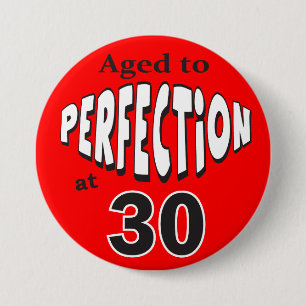 Aged to Perfection at 30   30th Birthday 7.5 Cm Round Badge