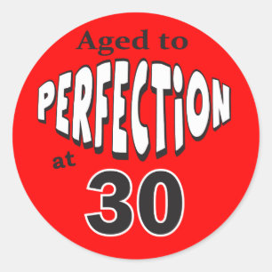 Aged to Perfection at 30   30th Birthday Classic Round Sticker