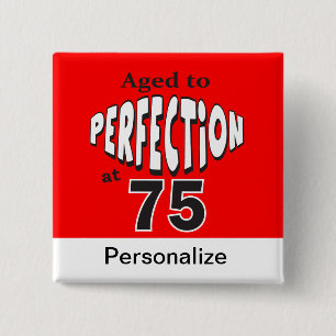 Aged to Perfection at 75 15 Cm Square Badge