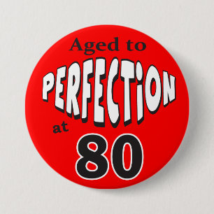 Aged to Perfection at 80   80th Birthday 7.5 Cm Round Badge