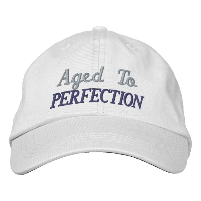 Aged to Perfection birthday Embroidered Hat (Front)