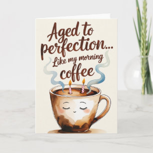 Aged to Perfection Coffee-Themed Birthday Card