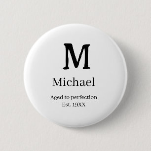 Aged to perfection est. 19XX monogram name letter 6 Cm Round Badge