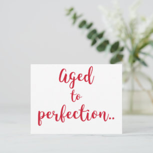 Aged to perfection Fun quote / Birthday Postcard