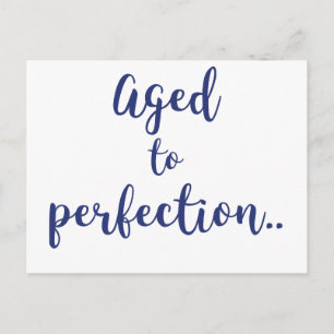 Aged to perfection Fun Quote Blue / Birthday Postcard