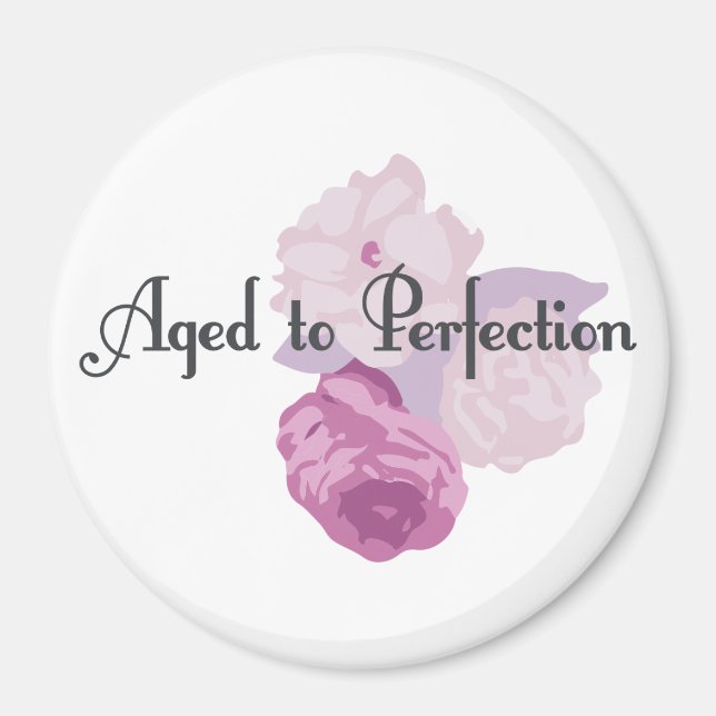 Aged to Perfection! Magnet (Front)