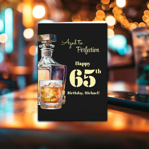 Aged to Perfection Men's 65th Whiskey Birthday  Card