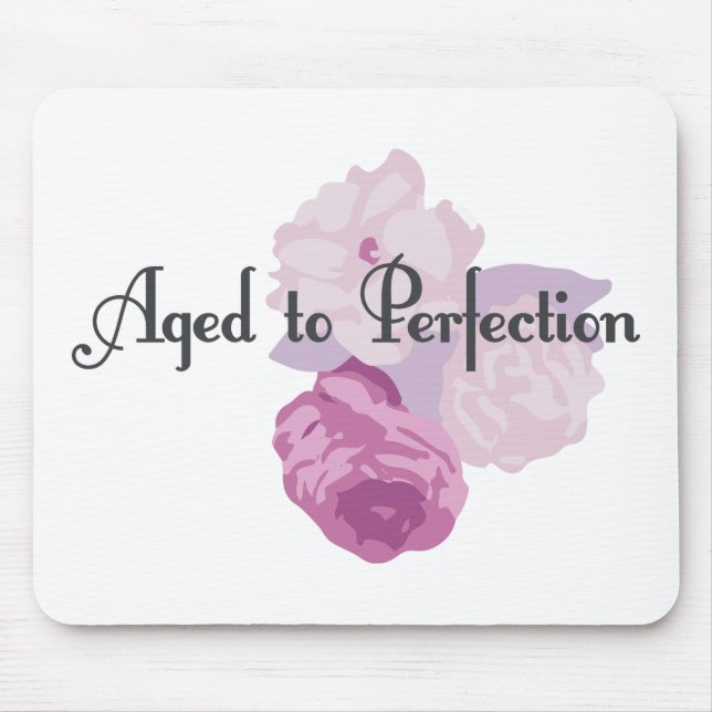 Aged to Perfection! Mouse Mat (Front)