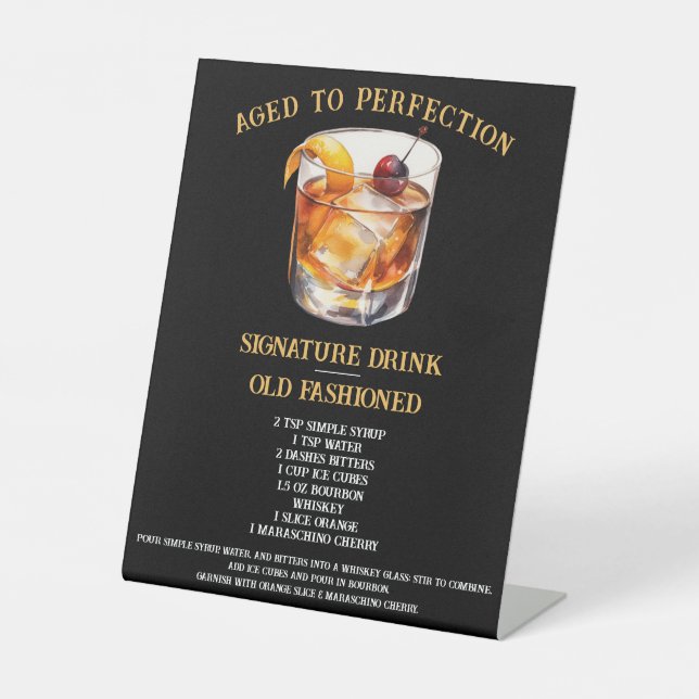 Aged to Perfection, Old Fashioned Signature Drink Pedestal Sign (Front)