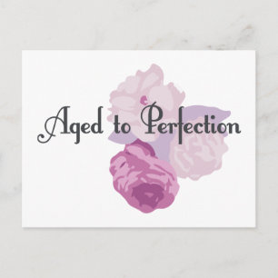 Aged to Perfection! Postcard
