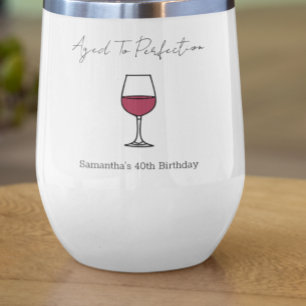 Aged To Perfection Wine 40th Birthday