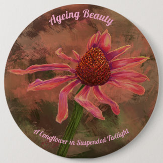 Ageing Beauty, A Coneflower in Suspended Twilight 6 Cm Round Badge