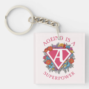 Ageing is a superpower birthday key ring