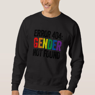 Agender Non Binary Pride Error 404 Gender Not Foun Sweatshirt