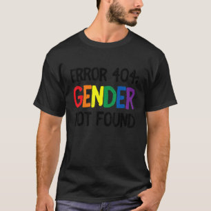 Agender Non Binary Pride Error 404 Gender Not Foun T-Shirt