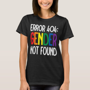 Agender Non Binary Pride Error 404 Gender Not Foun T-Shirt
