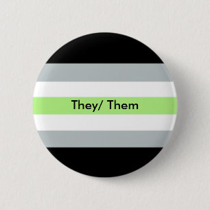 Agender Pronouns Button They/ Them